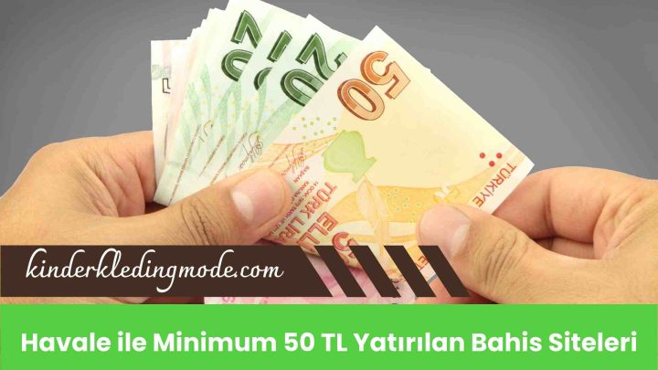 Havale ile Minimum 50 TL Yatırılan Bahis Siteleri